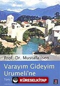 Varayım Gideyim Urumeli'ne