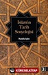 İslam'ın Tarih Sosyolojisi İlk Dönem İslam Toplumunun Şekillenişi