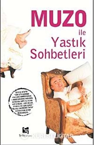 Muzo İle Yastık Sohbetleri