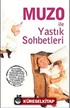 Muzo İle Yastık Sohbetleri