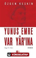 Yunus Emre Var Yar'ına (Cep Boy)