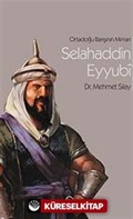 Ortadoğu Barışının Mimarı Selahaddin Eyyubi