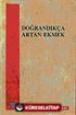 Doğrandıkça Artan Ekmek