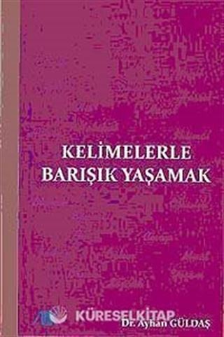 Kelimelerle Barışık Yaşamak