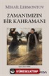 Zamanımızın Bir Kahramanı