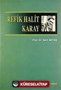 Refik Halit Karay (Biyografi-İnceleme)