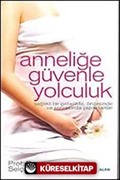 Anneliğe Güvenle Yolculuk