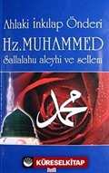 Ahlaki İnkılap Önderi Hz. Muhammed Sallalahu Aleyhi ve Sellem