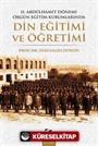 II. Abdülhamit Dönemi Örgün Eğitim Kurumlarında Din Eğitimi ve Öğretimi