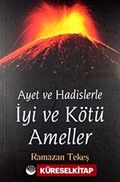 Ayet ve Hadislerle İyi ve Kötü Ameller