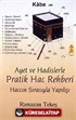 Ayet ve Hadislerle Pratik Hac Rehberi Haccın Sırasıyla Yapılışı