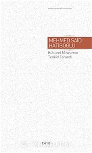 Kültürel Mirasımızı Tenkid Zarureti