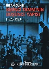 Birinci TBMM'nin Düşünce Yapısı (1920 - 1923)