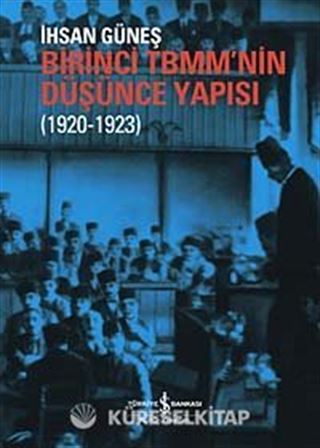 Birinci TBMM'nin Düşünce Yapısı (1920 - 1923)