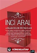 Anlar İzler Tutkular