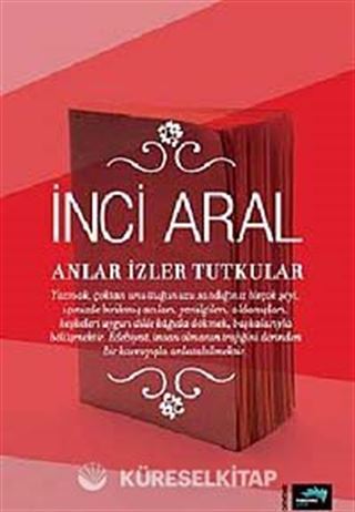Anlar İzler Tutkular