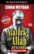 Atatürk ile Allah Arasında