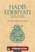 Hadis Edebiyatı (Çeşitleri - Özellikleri - Faydalanma Usulleri)