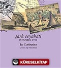 Şark Seyahati / İstanbul 1911