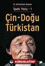 İpek Yolu 1 / Çin - Doğu Türkistan