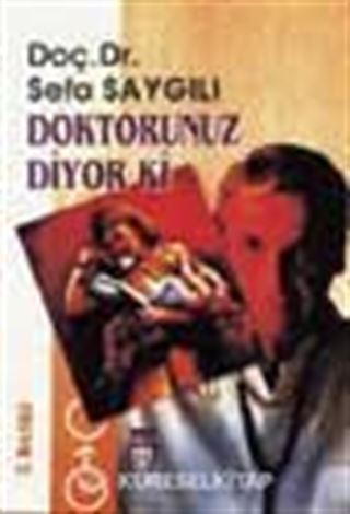 Doktorunuz Diyor Ki