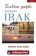 Zulüm Yağdı / Burası Irak