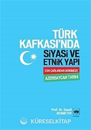 Türk Kafkası'nda Siyasi ve Etnik Yapı