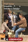 Erkeklik: İmkansız İktidar