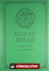 Kur'an Mesajı / Meal-Tefsir Mushaflı (Orta Boy-Şamua-Ciltli)