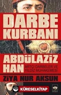 Darbe Kurbanı Abdülaziz Han