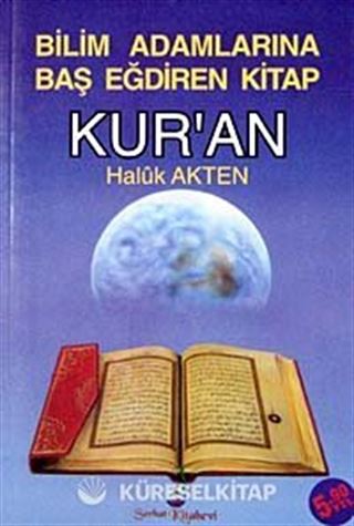 Bilim Adamlarına Baş Eğdiren Kitap Kur'an