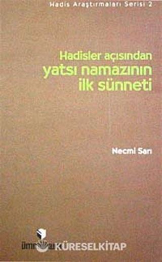 Hadisler Açısından Yatsı Namazının İlk Sünneti
