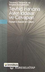 Tevhid İnancına Aykırı İddalar ve Cevapları