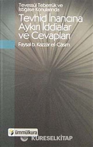 Tevhid İnancına Aykırı İddalar ve Cevapları
