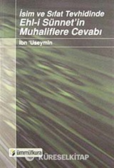 İsim ve Sıfat Tevhidinde Ehl-i Sünnet'in Muhaliflere Cevabı