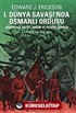 I. Dünya Savaşında Osmanlı Ordusu
