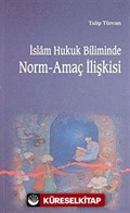 İslam Hukuk Biliminde Norm-Amaç İlişkisi