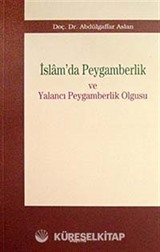 İslam'da Peygamberlik ve Yalancı Peygamberlik Olgusu