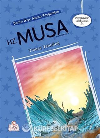 Denizi İkiye Ayıran Peygamber Hz. Musa