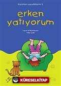 Erken Yatıyorum