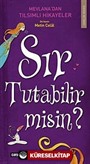 Sır Tutabilir misin?