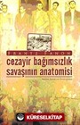 Cezayir Bağımsızlık Savaşının Anatomisi