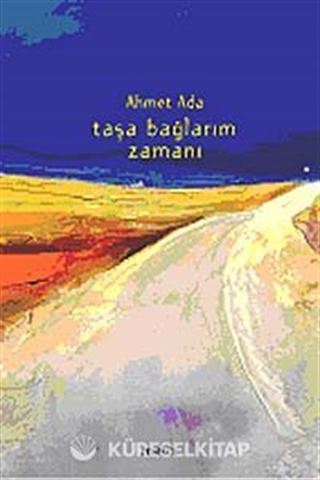 Taşa Bağlarım Zamanı