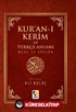Kur'an-ı Kerim ve Türkçe Anlamı (Metinli / Cep Boy Ciltli)