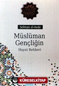 Müslüman Gençliğin Hayat Rehberi