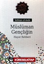 Müslüman Gençliğin Hayat Rehberi