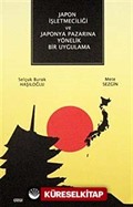 Japon İşletmeciliği ve Japonya Pazarına Yönelik Bir Uygulama