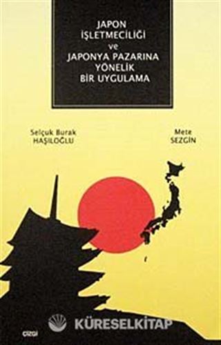Japon İşletmeciliği ve Japonya Pazarına Yönelik Bir Uygulama