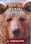 Bak Şu Ayının Yaptığına