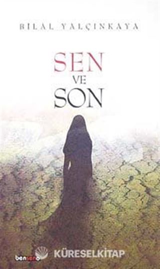 Sen ve Son